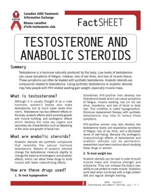 TESTOSTERONE and ANABOLIC STEROIDS Summary Testosterone Is a Hormone Naturally Produced by the Body