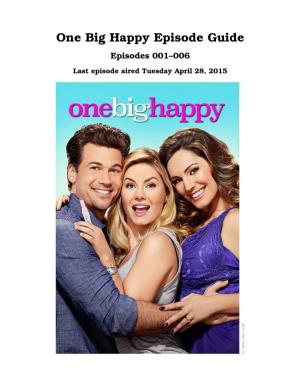 One Big Happy Episode Guide Episodes 001–006