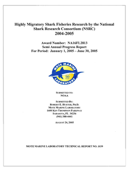 Highly Migratory Shark Fisheries Research by the National Shark Research Consortium (NSRC) 2004-2005