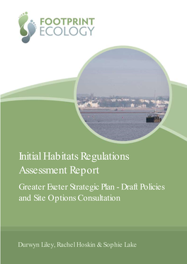 Initial Habitats Regulations Assessment Report Greater Exeter Strategic Plan - Draft Policies and Site Options Consultation