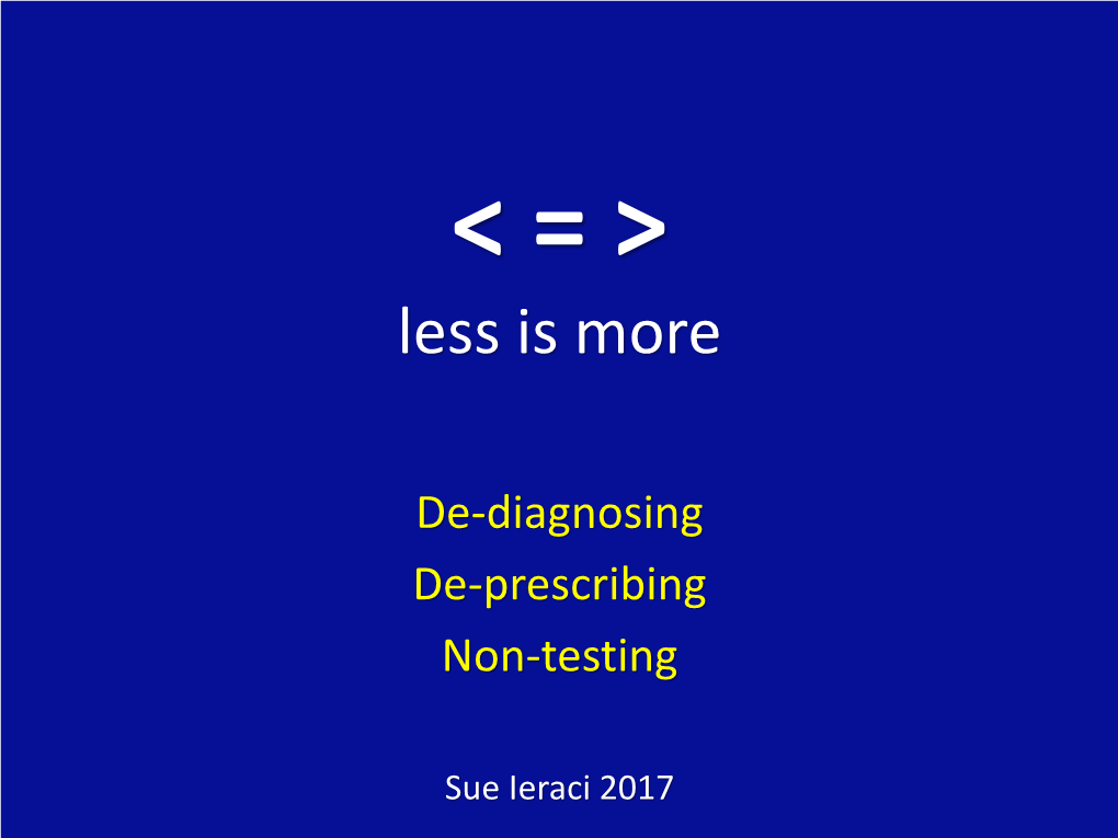 ER 17 Sue Ieraci – De-Diagnosing, De-Prescribing & Non-Testing Size