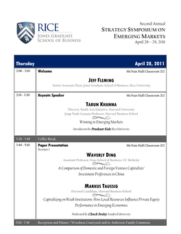 Thursday April 28, 2011 2:00 ~ 2:10 Welcome Mcnair Hall Classroom 212 JEFF FLEMING Senior Associate Dean, Jones Graduate School of Business, Rice University