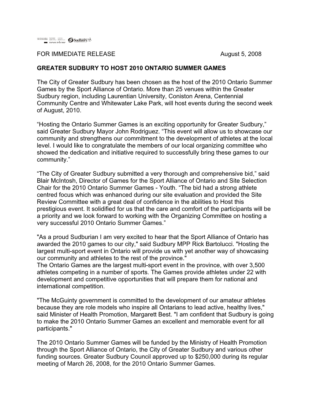 FOR IMMEDIATE RELEASE August 5, 2008 GREATER SUDBURY TO