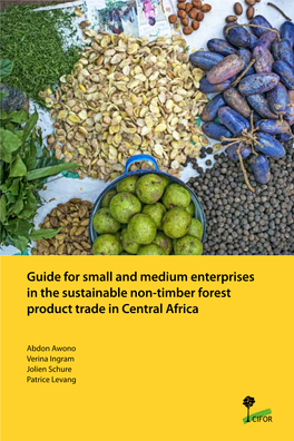 Guide for Small and Medium Enterprises in the Sustainable Non-Timber Forest Product Trade in Central Africa