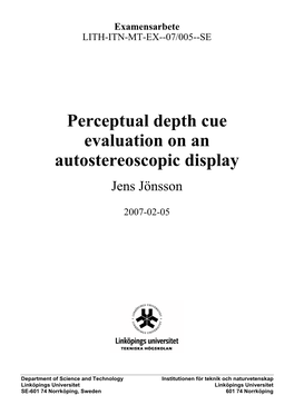 Perceptual Depth Cue Evaluation on an Autostereoscopic Display Examensarbete Utfört I Medieteknik Vid Linköpings Tekniska Högskola, Campus Norrköping Jens Jönsson
