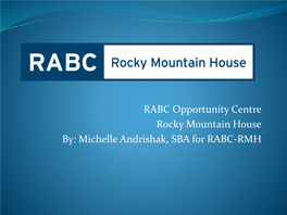 RABC Opportunity Centre Rocky Mountain House By: Michelle