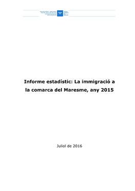 Informe Estadístic: La Immigració a La Comarca Del Maresme, Any 2015