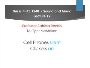 Cell Phones Silent Clickers on Physics 1240 Lecture 14