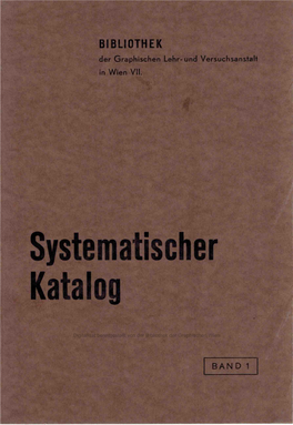 Systematischer Katalog. Bd.1. Bibliothek Der Graphischen Lehr
