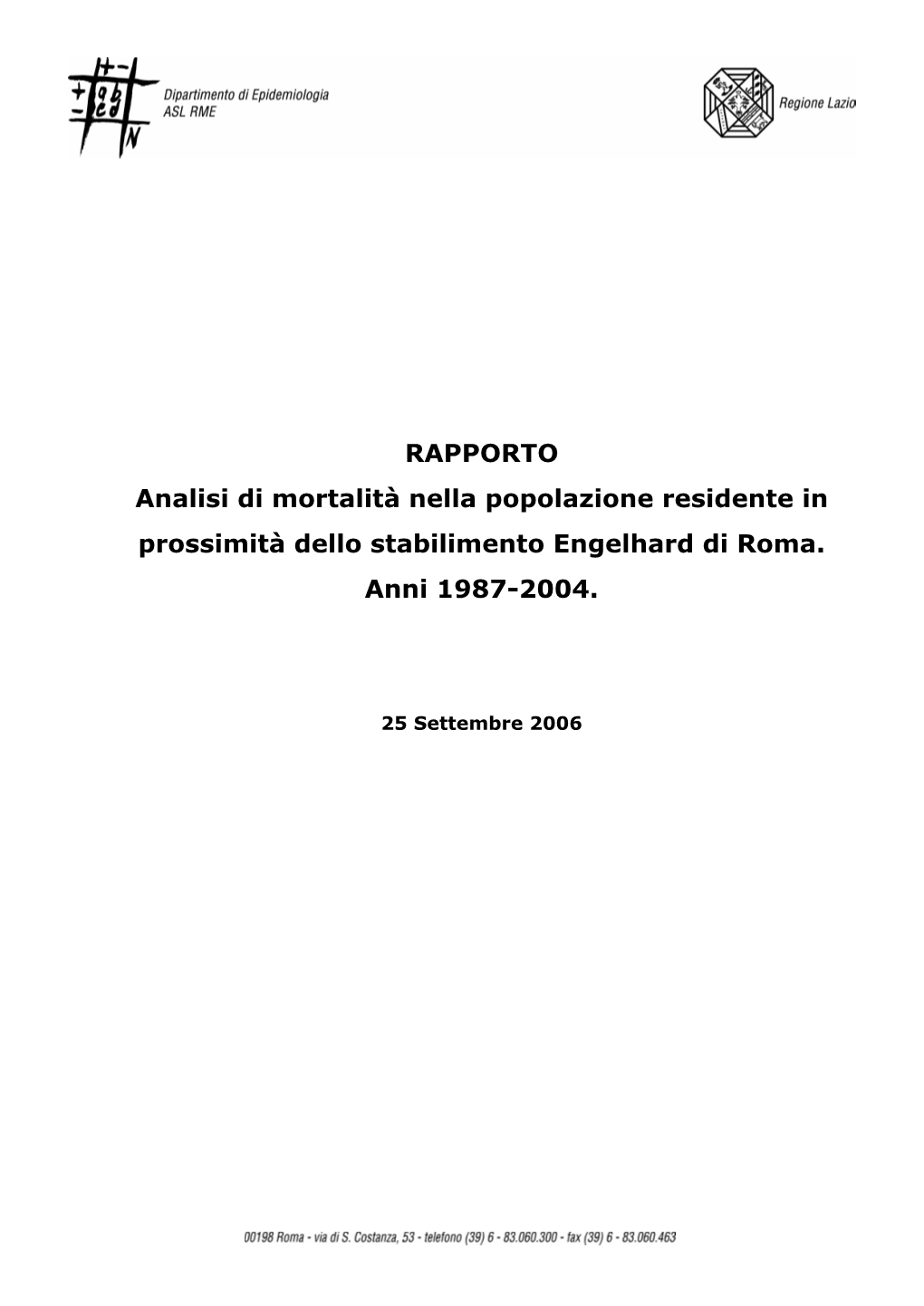 RAPPORTO Analisi Di Mortalità Nella Popolazione Residente in Prossimità Dello Stabilimento Engelhard Di Roma