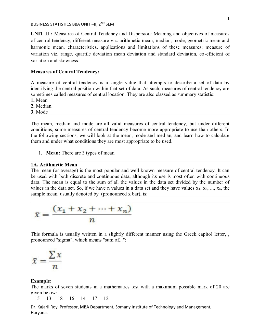 UNIT-II : Measures of Central Tendency and Dispersion: Meaning and Objectives of Measures of Central Tendency, Different Measure Viz