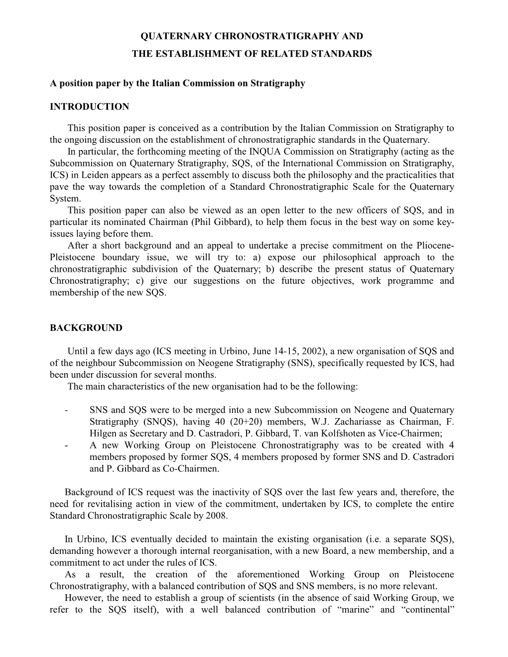 Quaternary Chronostratigraphy and the Establishment of Related Standards