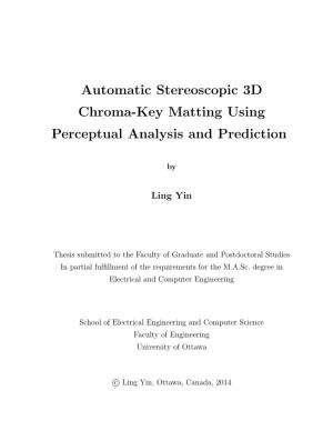 Automatic Stereoscopic 3D Chroma-Key Matting Using Perceptual Analysis and Prediction