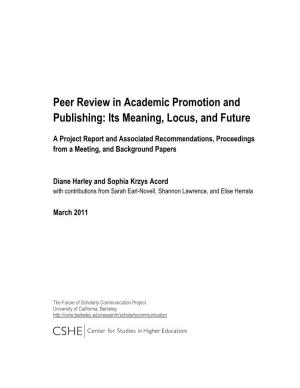Peer Review in Academic Promotion and Publishing: Its Meaning, Locus, and Future