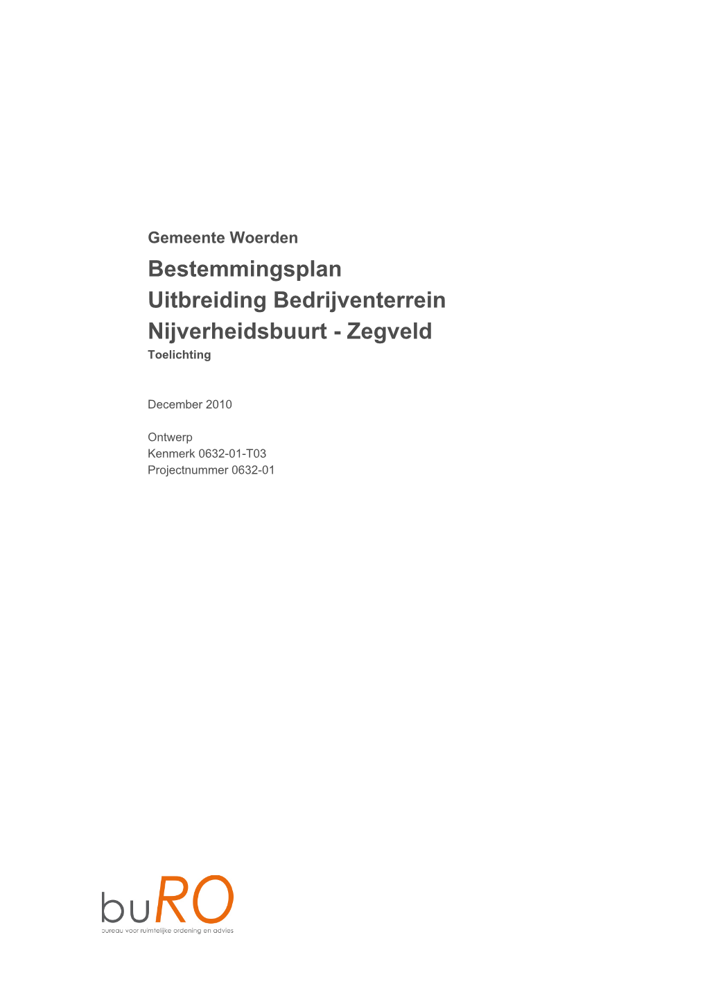 Bestemmingsplan Uitbreiding Bedrijventerrein Nijverheidsbuurt - Zegveld Toelichting