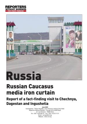 Russian Caucasus Media Iron Curtain Report of a Fact-Finding Visit to Chechnya, Dagestan and Ingushetia