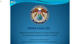 NOAA Corps 101 Military Interstate Children’S Compact Commission Annual Business Meeting October 23, 2019