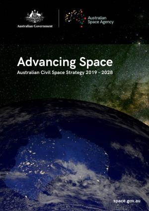 Advancing Space Australian Civil Space Strategy 2019 – 2028