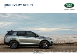 DISCOVERY SPORT 2017 Ever Since the First Land Rover Vehicle Was Conceived in 1947, We Have Built Vehicles That Challenge What Is Possible