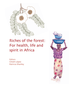 Riches of the Forest: for Health, Life and Spirit in Africa