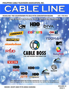PHILIPPINE CABLE TELEVISION ASSOCIATION, INC. CABLE LINE Headline: the COUNTDOWN to 2013 PCTA CONVENTION BEGINS JAN - FEB 2013