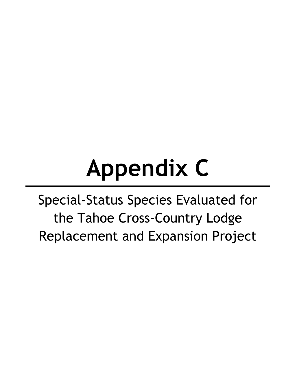 Appendix C Special-Status Species Evaluated for the Tahoe Cross-Country Lodge Replacement and Expansion Project