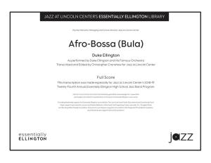 Afro-Bossa (Bula) Duke Ellington As Performed by Duke Ellington and His Famous Orchestra Transcribed and Edited by Christopher Crenshaw for Jazz at Lincoln Center