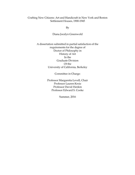 Crafting New Citizens: Art and Handicraft in New York and Boston Settlement Houses, 1900-1945 by Diana Jocelyn Greenwold A