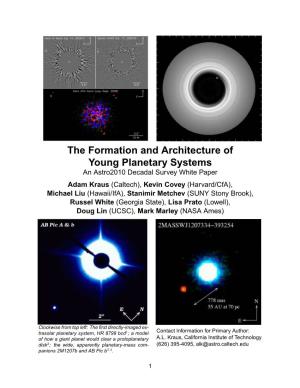 The Formation and Architecture of Young Planetary Systems