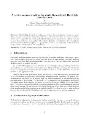 A Series Representation for Multidimensional Rayleigh Distributions by Martin Wiegand and Saralees Nadarajah University of Manchester, Manchester M13 9PL, UK