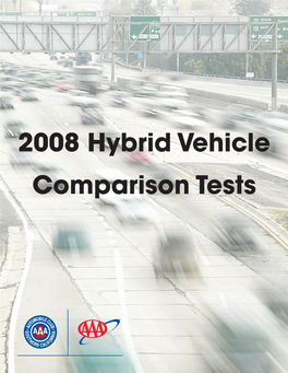 2008 Hybrid Vehicle Comparison Tests the Automobile Club of Southern California’S Hybrid Shootout 2008