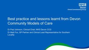 Best Practice and Lessons Learnt from Devon Community Models of Care