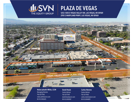 Plaza De Vegas the Equity Group 1253-1305 E Vegas Valley Dr, Las Vegas, Nv 89169 2910 S Maryland Pkwy, Las Vegas, Nv 89169