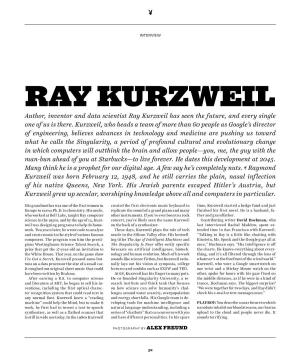 Ray Kurzweil Author, Inventor and Data Scientist Ray Kurzweil Has Seen the Future, and Every ­Single One of Us Is There