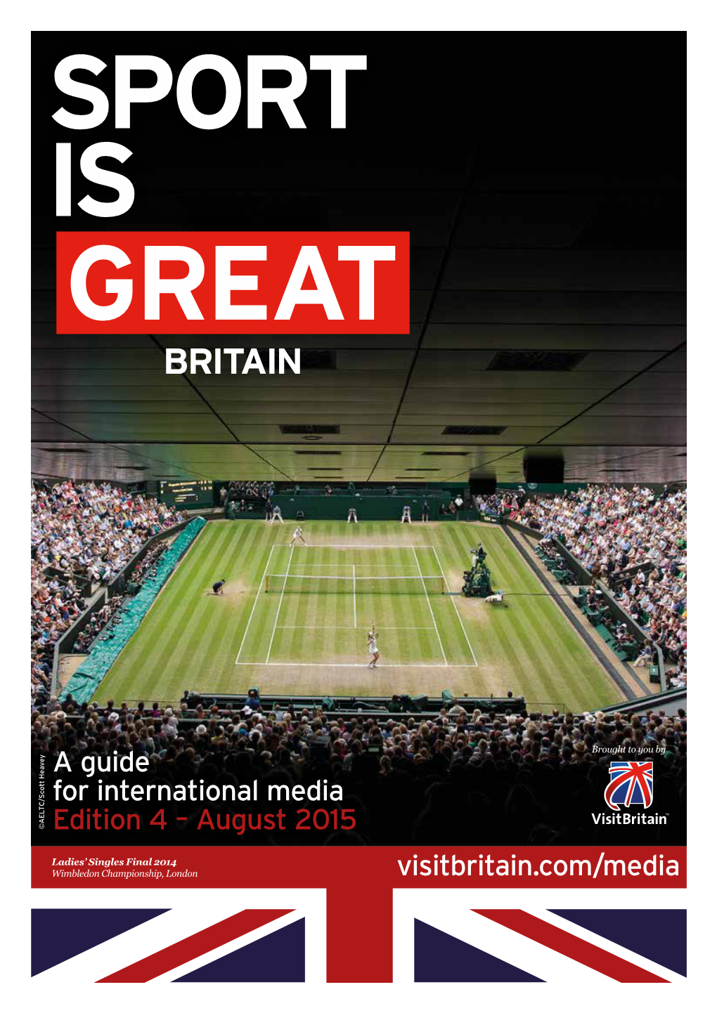 Visitbritain.Com/Media a Guide for International Media Edition 4