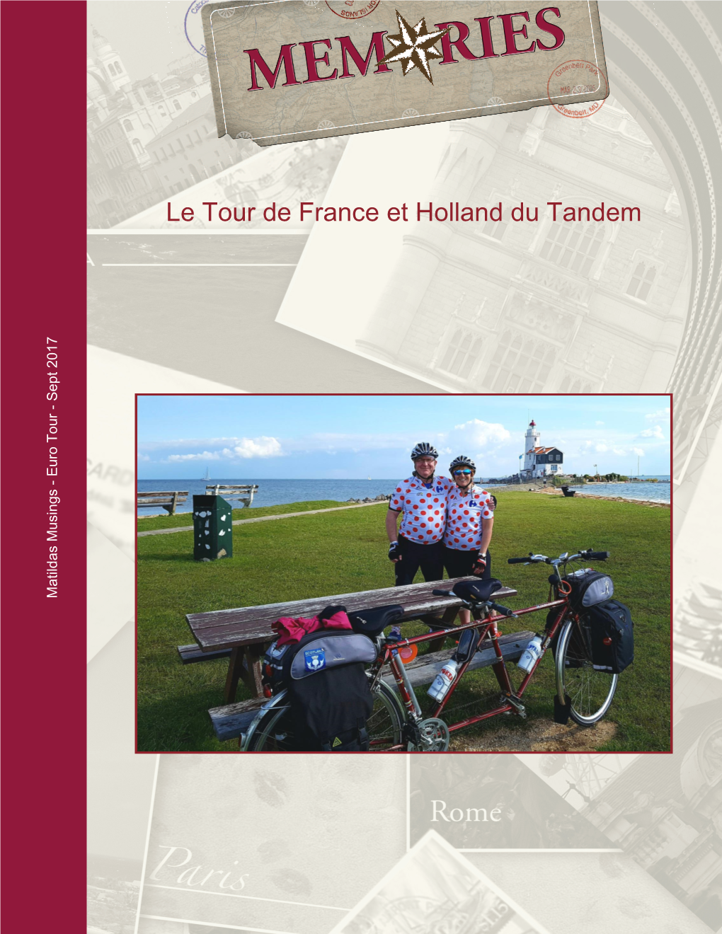 Le Tour De France Et Holland Du Tandem Matildas Musings - Euro Tour Sept 2017 to the "Old Gal"!