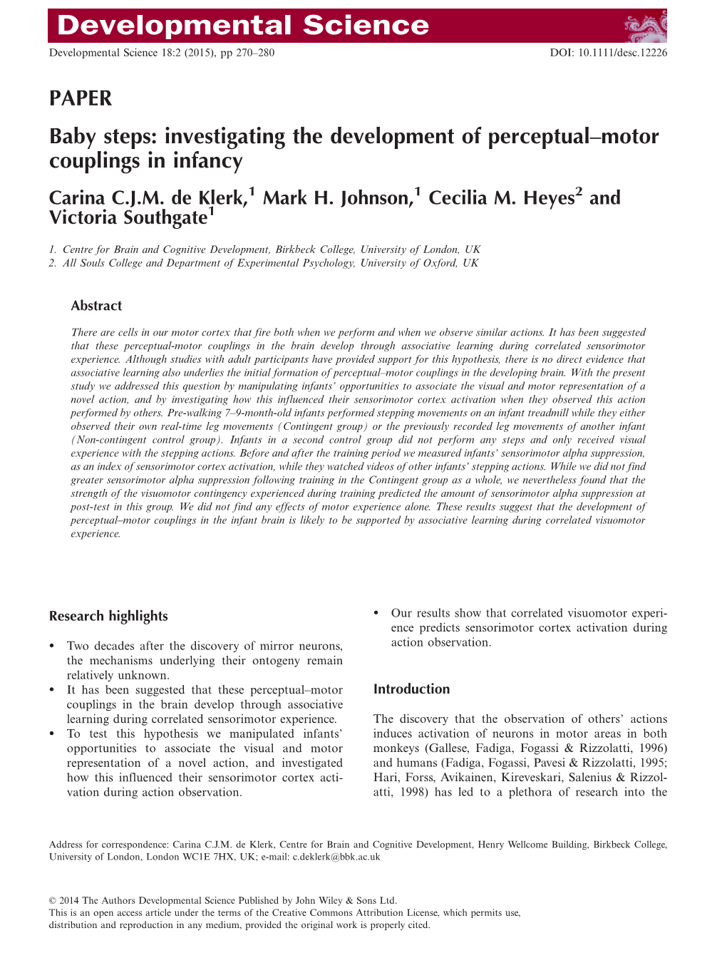 PAPER Baby Steps: Investigating the Development of Perceptual–Motor Couplings in Infancy Carina C.J.M