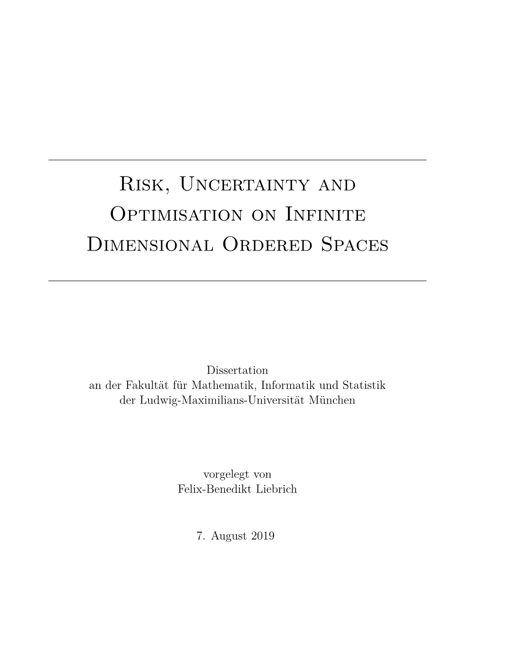 Risk, Uncertainty and Optimisation on Infinite Dimensional Ordered Spaces