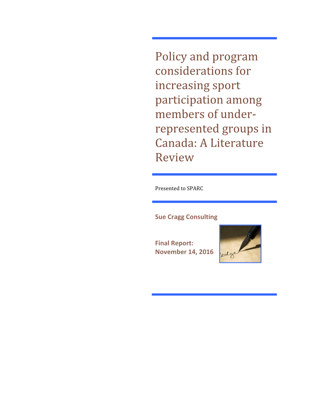 Policy and Program Considerations for Increasing Sport Participation Among Members of Under- Represented Groups in Canada: a Literature Review