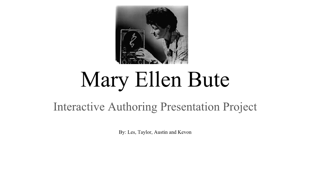 Mary Ellen Bute Interactive Authoring Presentation Project