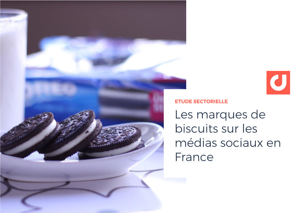 Les Marques De Biscuits Sur Les Médias Sociaux En France Sommaire