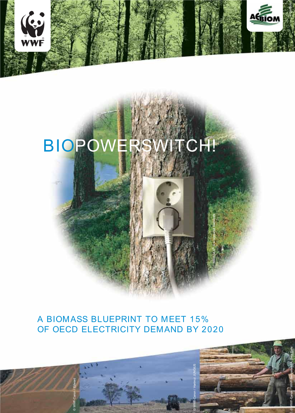 BIOPOWERSWITCH! Is a Trademarkregistered ® WÄRTSILÄ