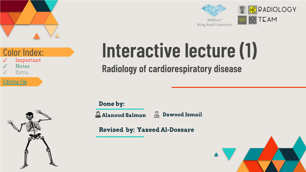 Interactive Lecture (1) ✓ Important ✓ Notes ✓ Extra Radiology of Cardiorespiratory Disease Editting File