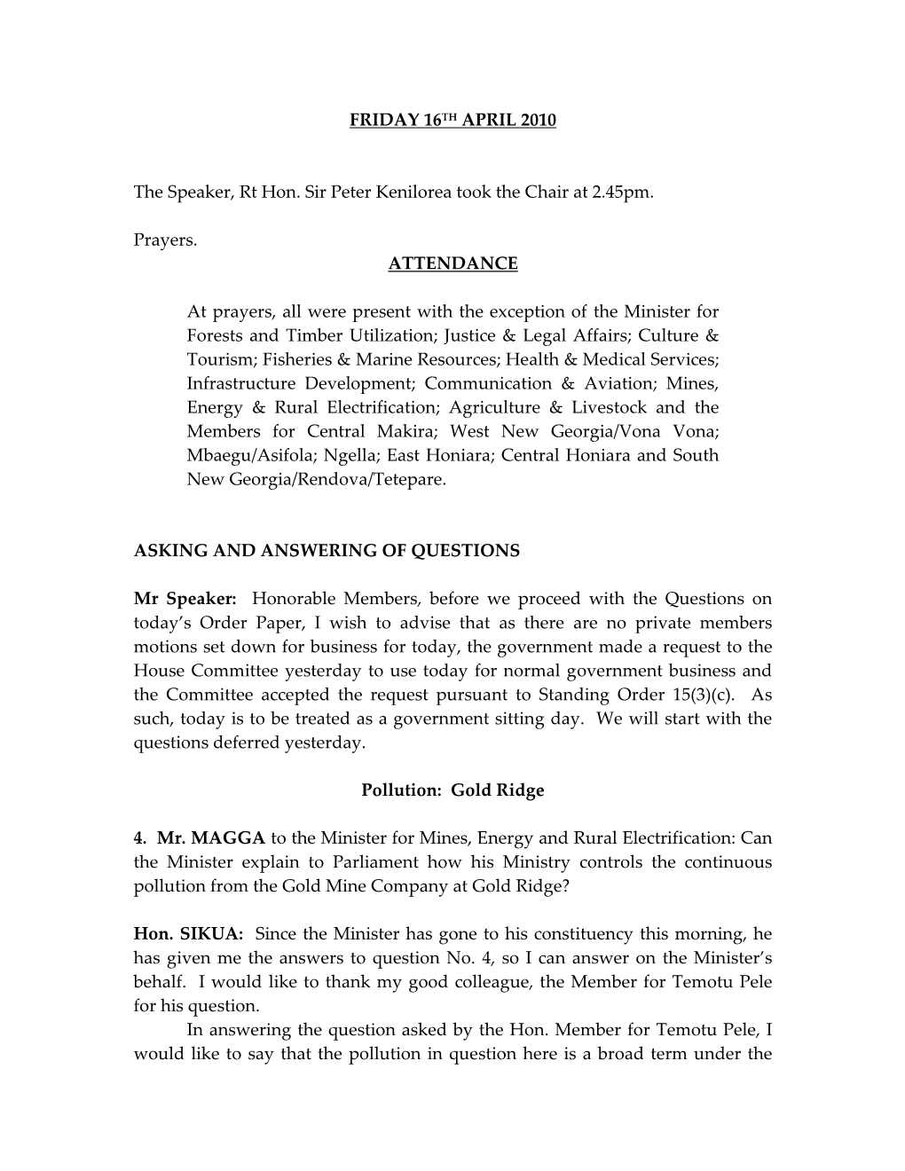 FRIDAY 16TH APRIL 2010 the Speaker, Rt Hon. Sir Peter