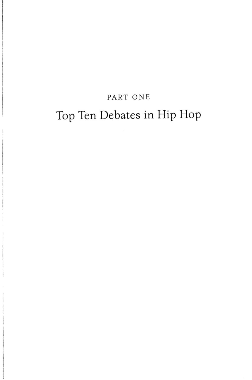 THE HIP HOP WARS Executives Will Read This Book, See Themselves As Part of the Solution, and Work Harder to Develop Community-Enabling Ways to Stay in Busi- Ness