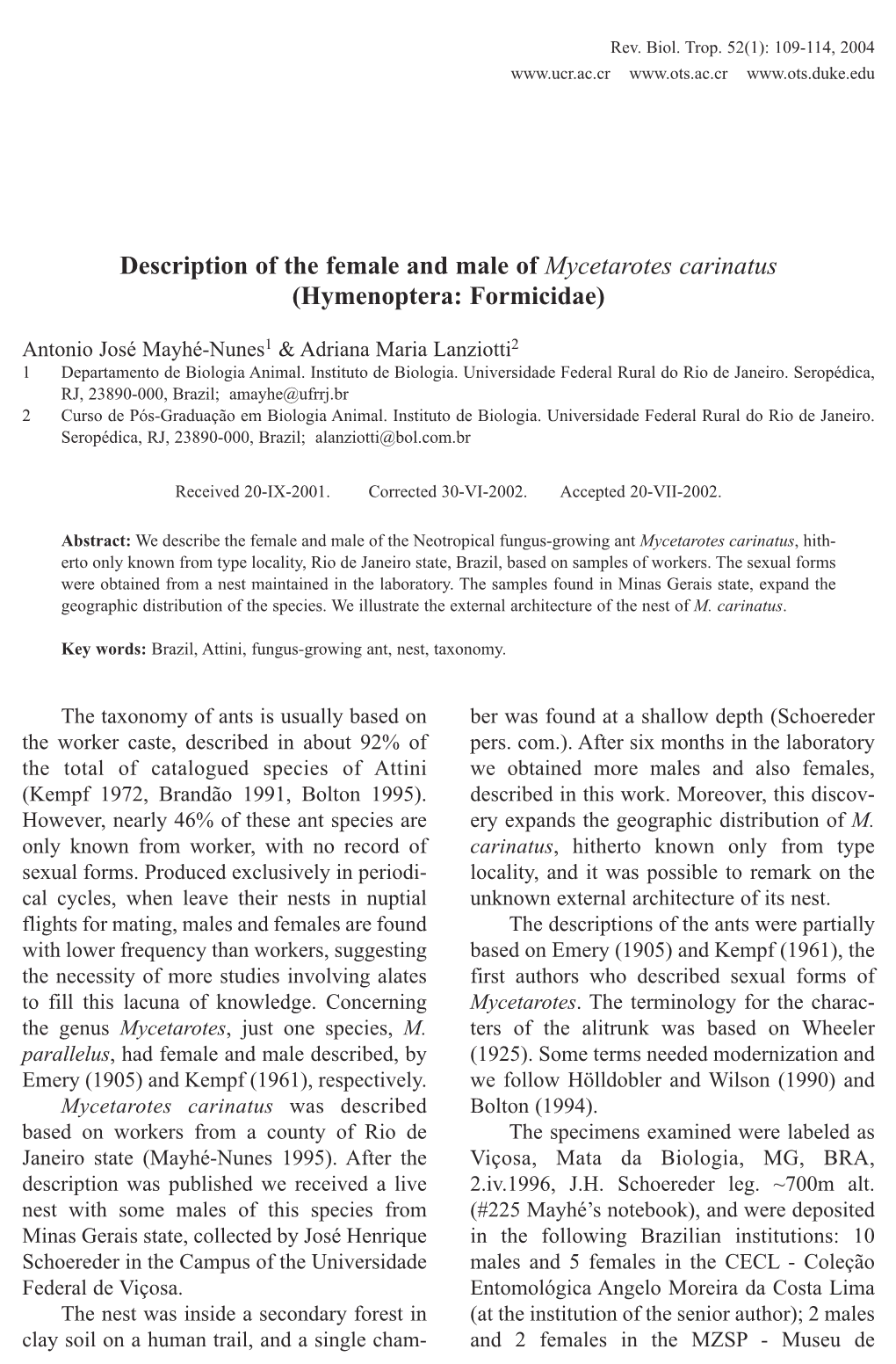 Description of the Female and Male of Mycetarotes Carinatus (Hymenoptera: Formicidae)