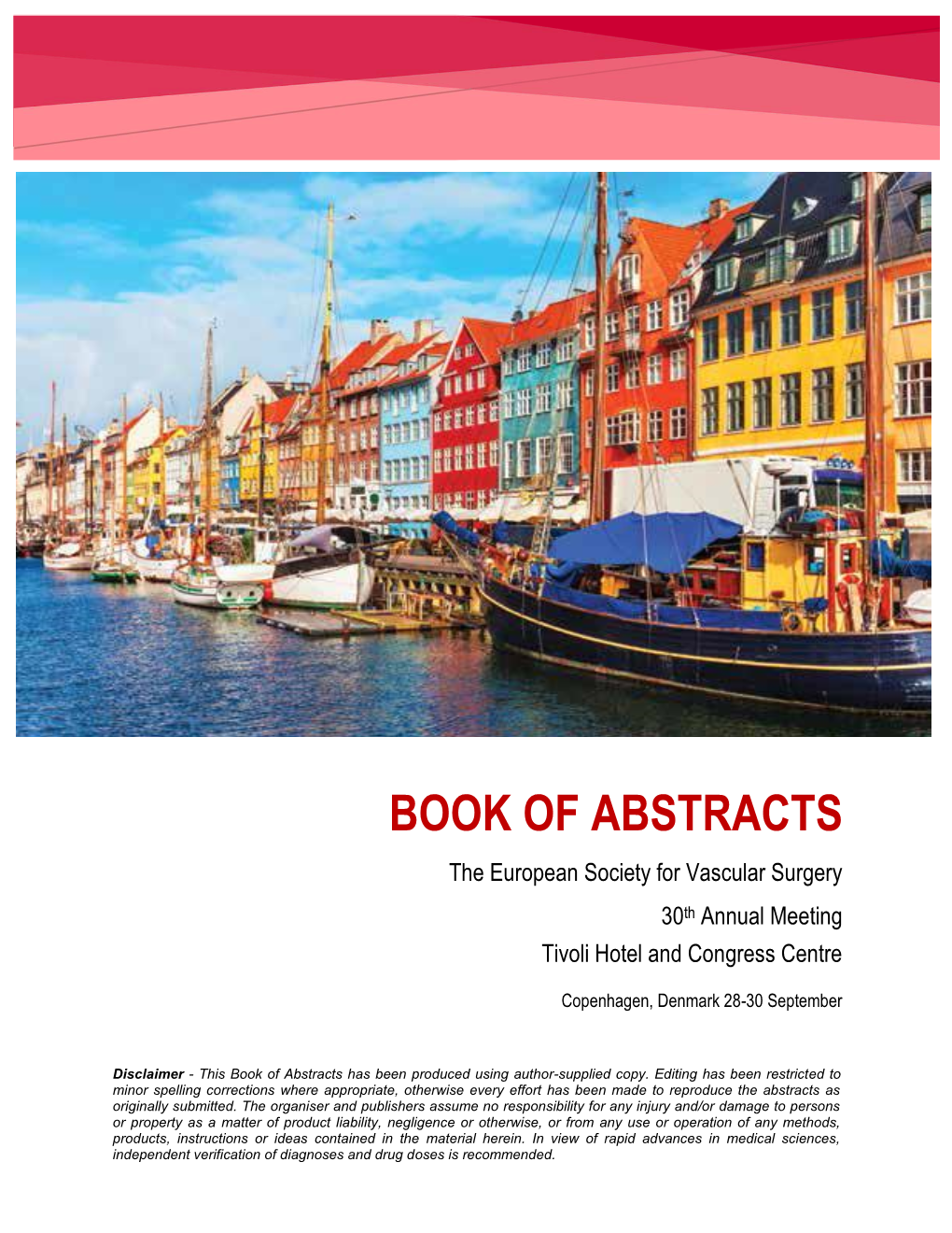 BOOK of ABSTRACTS the European Society for Vascular Surgery 30Th Annual Meeting Tivoli Hotel and Congress Centre