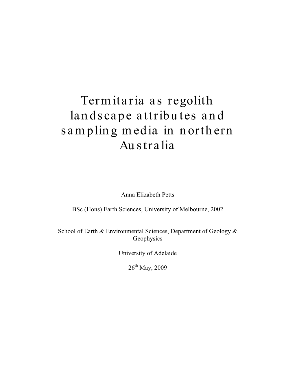 Termitaria As Regolith Landscape Attributes and Sampling Media in Northern Australia