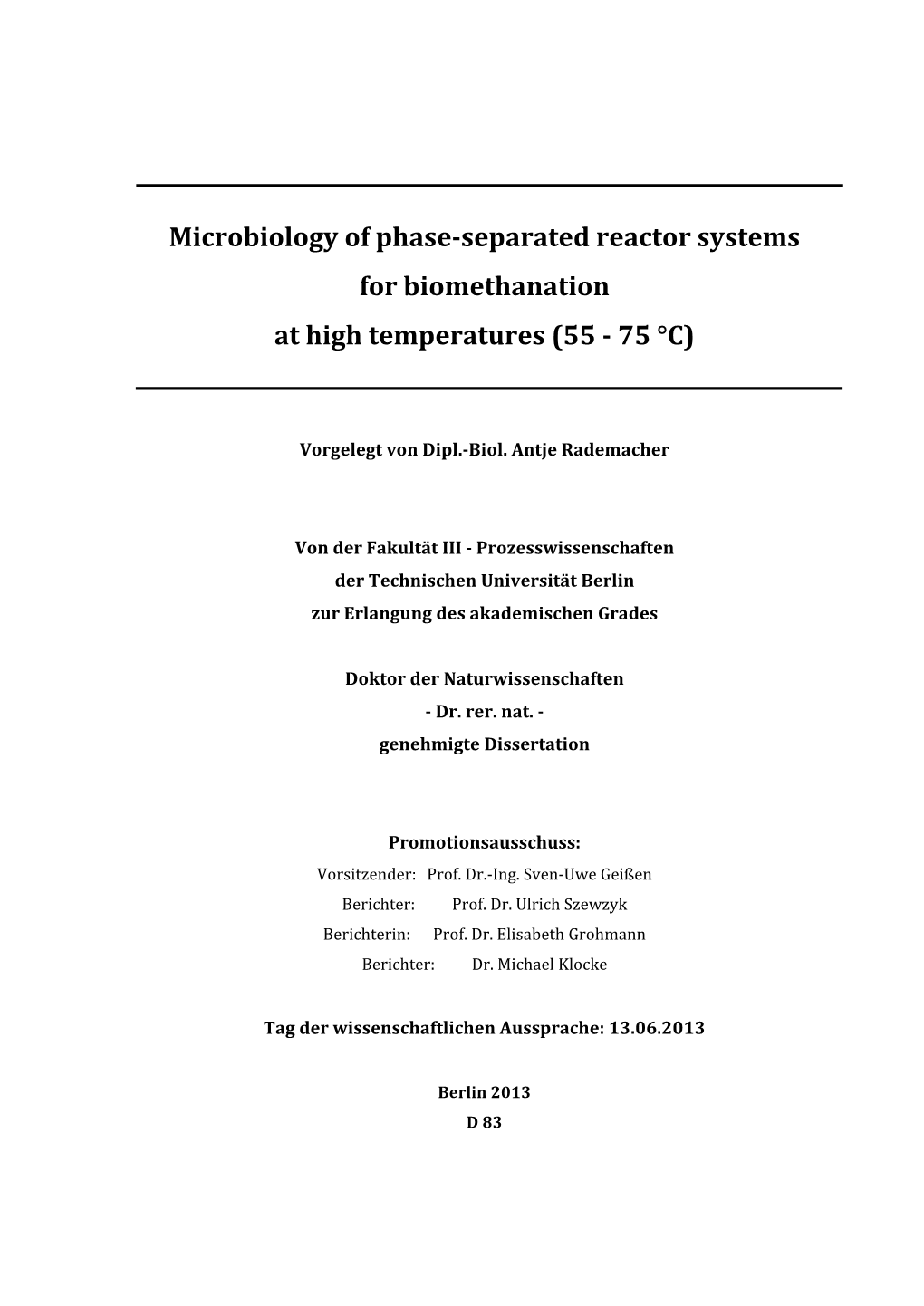 Microbiology of Phase-Separated Reactor Systems For