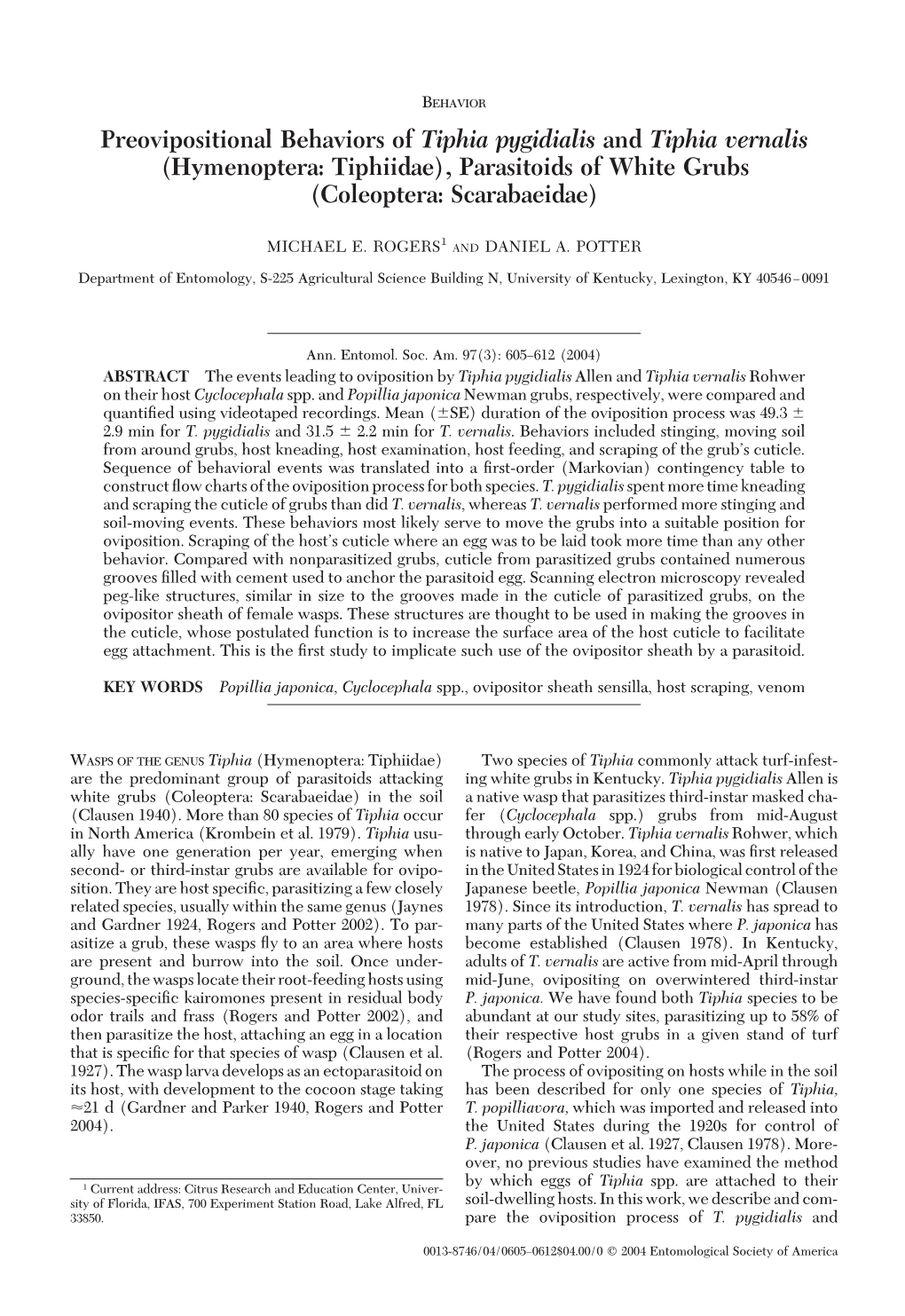 Preovipositional Behaviors of Tiphia Pygidialis and Tiphia Vernalis (Hymenoptera: Tiphiidae), Parasitoids of White Grubs (Coleoptera: Scarabaeidae)